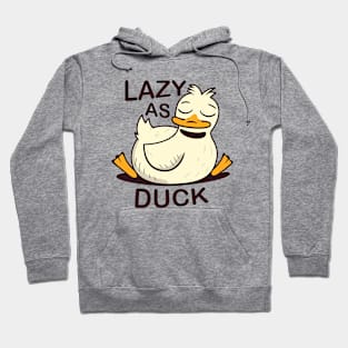 Lazy As Duck Hoodie